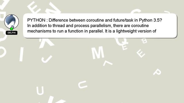 PYTHON : Difference between coroutine and future/task in Python 3.5? смотреть онлайн