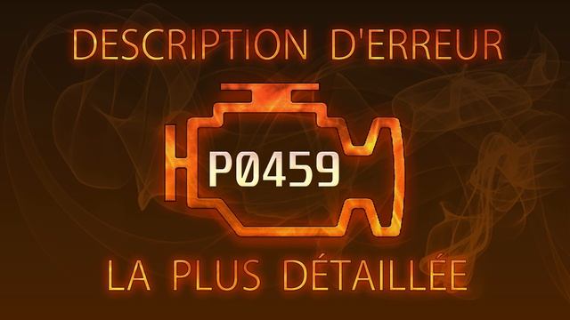 P0459 Description d'erreur la plus détaillée смотреть онлайн