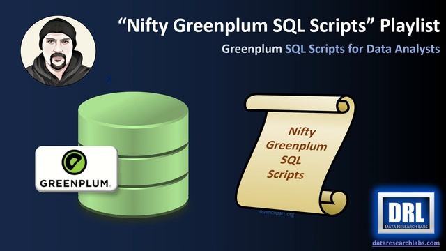 Greenplum SQL Scripts for Data Analysts смотреть онлайн