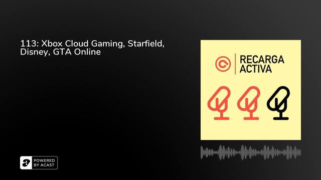 113: Xbox Cloud Gaming, Starfield, Disney, GTA Online