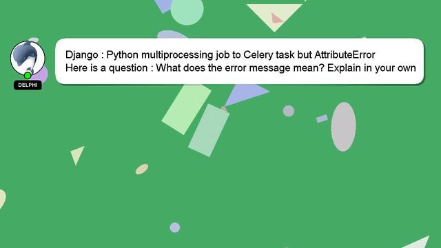 Django : Python multiprocessing job to Celery task but AttributeError смотреть онлайн