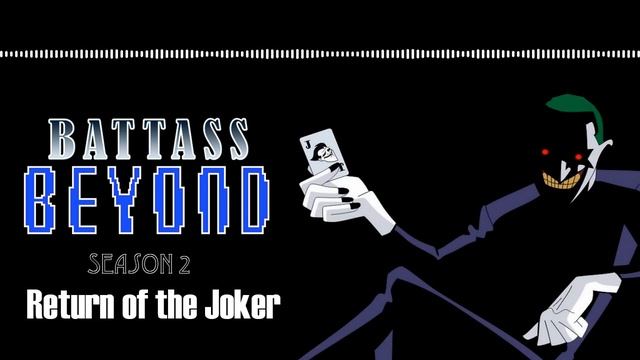 The BATTASS Podcast: Return of the Joker смотреть онлайн