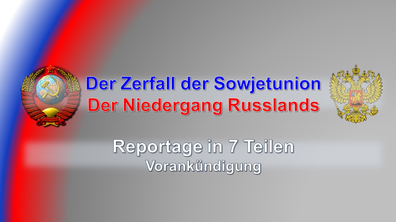 Der Zerfall Der Sowjetunion. Der Niedergang Russlands
