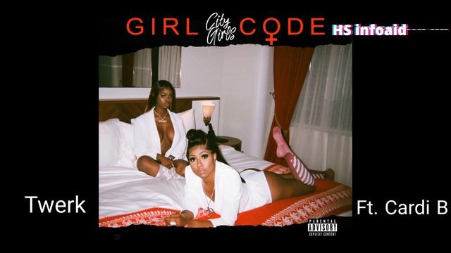 City Girls Ft. Cardi B - Twerk - HS infoaid смотреть онлайн