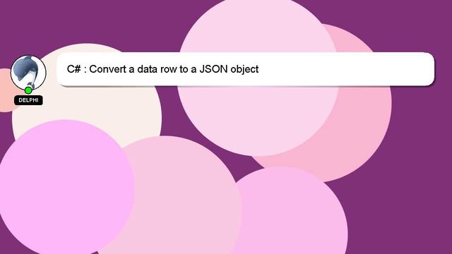 C# : Convert a data row to a JSON object смотреть онлайн