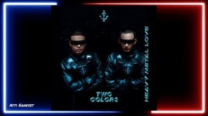 twocolors - Heavy Metal Love (Extended Mix)