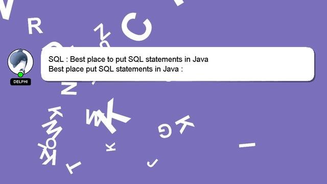 SQL : Best place to put SQL statements in Java смотреть онлайн