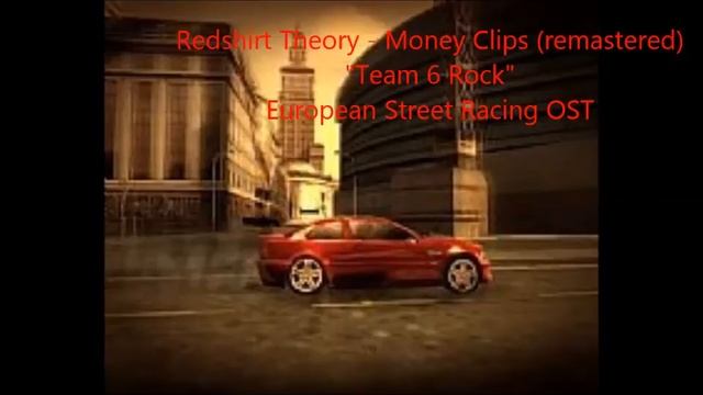 Redshirt Theory - Money Clips (European Street Racing OST) смотреть онлайн