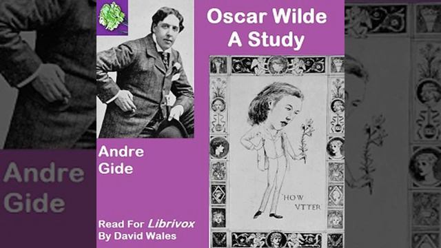 Oscar Wilde: A Study by André GIDE read by David Wales | Full Audio Book смотреть онлайн