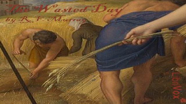 Wasted Day | R. F. Murray | Multi-version (Weekly and Fortnightly poetry) | Audiobook | English смотреть онлайн