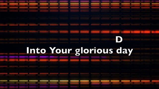 Glorious Day [Key : D] - Lyrics & Chords смотреть онлайн