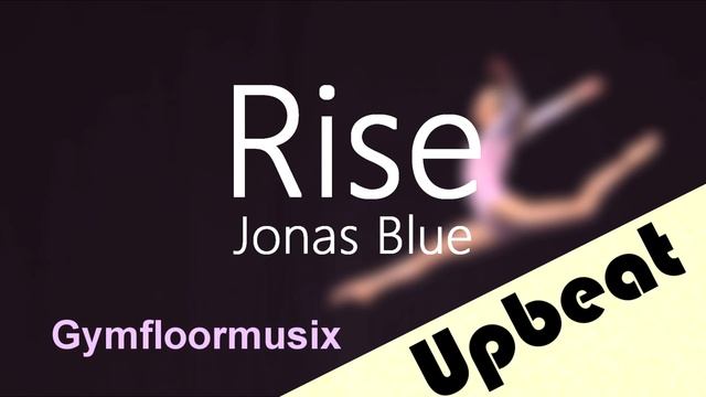 'Rise' by Jonas Blue - Gymnastic Floor Music смотреть онлайн