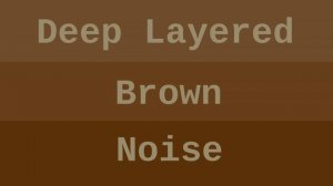[BEST] Deep Brown Noise - 1 Hour / Глубокий Коричневый Шум?⚡️