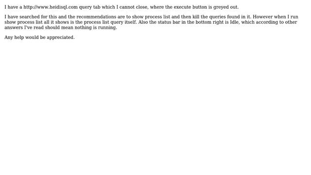 Databases: Heidi SQL 'Cannot close tab with running query' смотреть онлайн