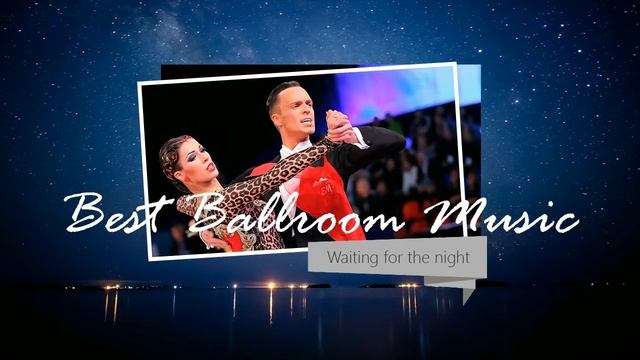 Tango Music: Waiting For The Night | Dancesport & Ballroom Dancing Music