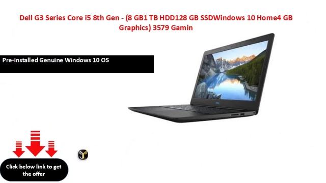 Dell G3 Series Core i5 8th Gen - (8 GB1 TB HDD128 GB SSDWindows 10 Home4 GB Graphics) 3579 Gamin смотреть онлайн