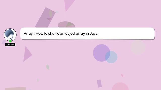 Array : How to shuffle an object array in Java смотреть онлайн