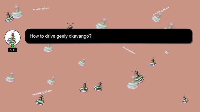 [SOLVED] HOW TO DRIVE GEELY OKAVANGO? смотреть онлайн
