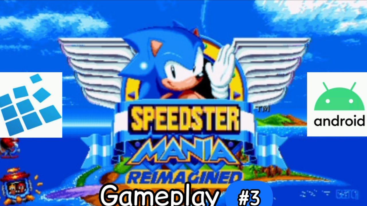 Sonic Mania Speedster Reimagined Android Exagear gameplay ASMR Livestream #3 Walkthrough смотреть онлайн