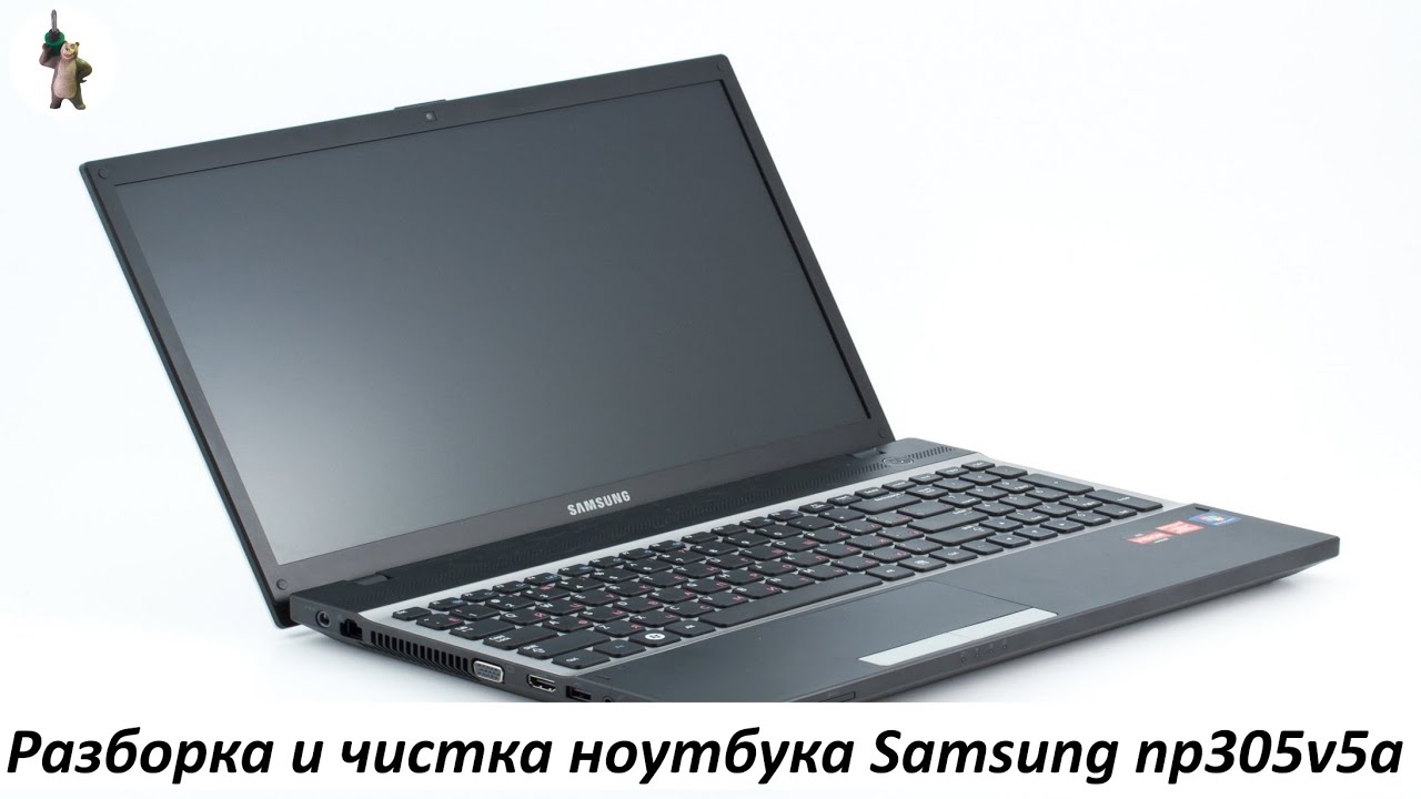 Разборка и чистка ноутбука Samsung np305v5a. смотреть онлайн