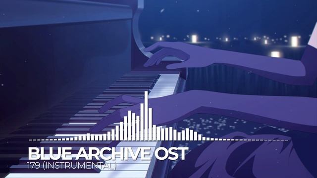 ブルーアーカイブ Blue Archive OST 179 (Instrumental) смотреть онлайн