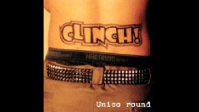 Clinch!   Unico Round