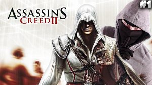 АССАСИН КРИД 2 ► Assassin’s Creed II ► #1