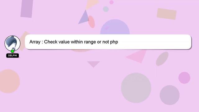Array : Check value within range or not php смотреть онлайн