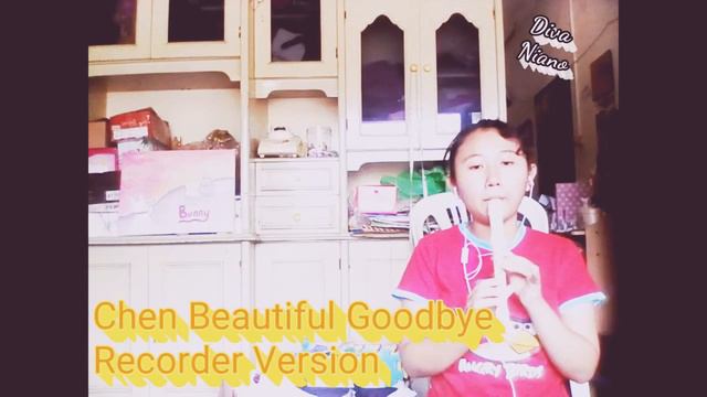 Chen - Beautiful Goodbye (Recorder Version) Cover by Diva Niano смотреть онлайн