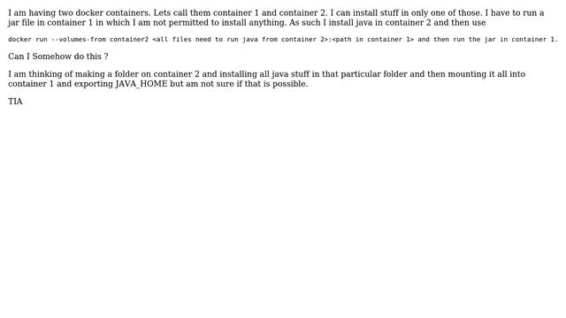 DevOps & SysAdmins: How can I use java installed in container 1 to run a jar in container 2? смотреть онлайн