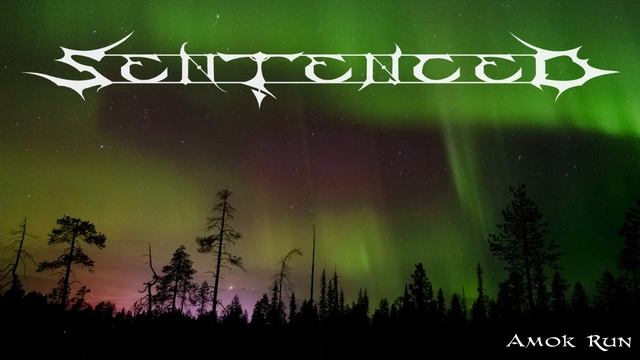 Sentenced - Amok Run