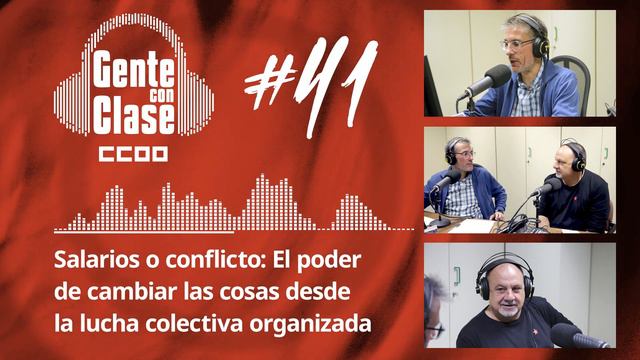 41. Salarios o conflicto: El poder de cambiar las cosas desde la lucha colectiva organizada смотреть онлайн