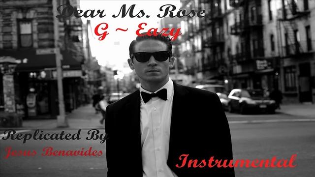 Dear Ms. Rose ~ G-Eazy (Instrumental) (My Remake) (Download Link) смотреть онлайн