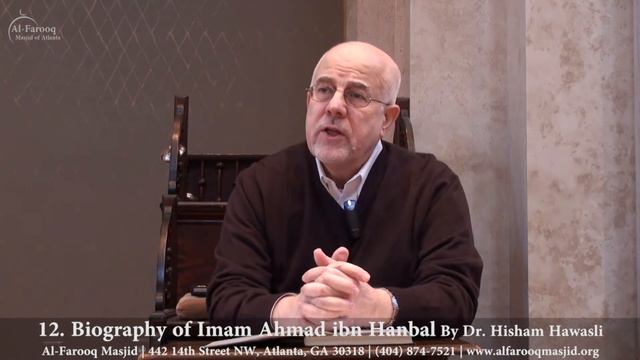 12. Biography of Imam Ahmad ibn Hanbal (Part 2 of 6) смотреть онлайн
