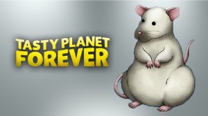 Tasty Planet Forever #3 Rat - Вкусная планета часть 3 - Крыса