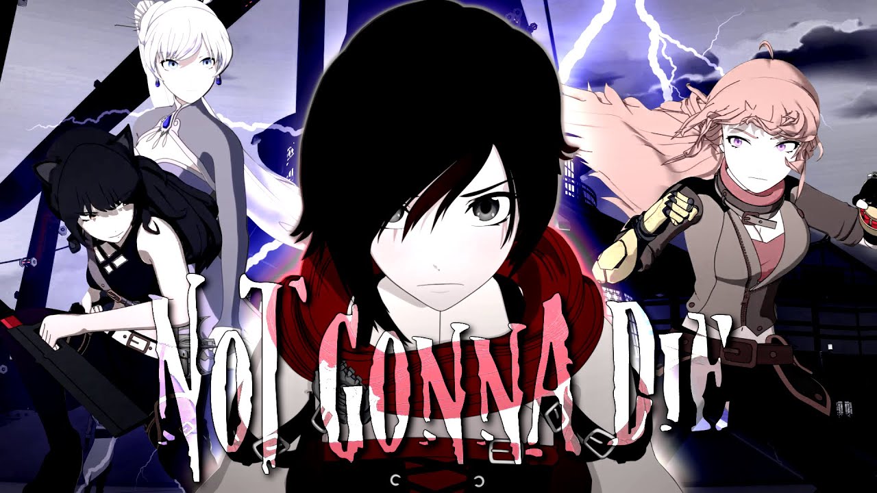 RWBY AMV - Not Gonna Die