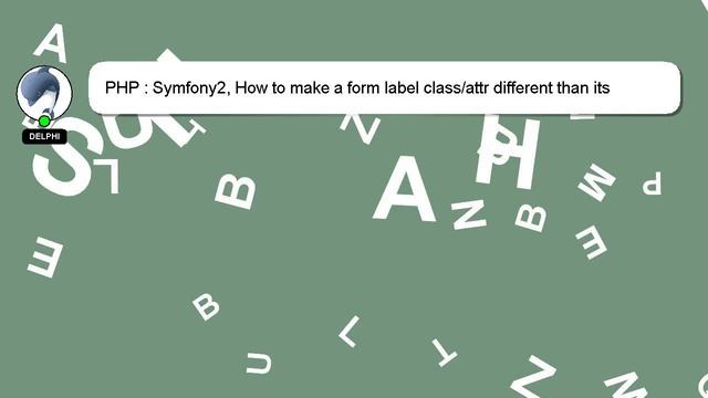 PHP : Symfony2, How to make a form label class/attr different than its input? смотреть онлайн