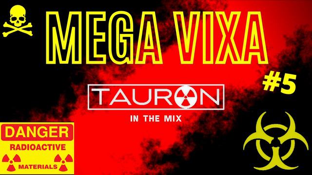 ☢️ MEGA VIXA ☢️ #5 ★ (PKP Mix) ★ DJ TAURON ★