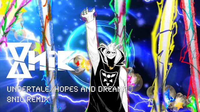 Hopes and Dreams / Undertale / Asriel Dreemurr BGM 【 8nic remix 】 смотреть онлайн