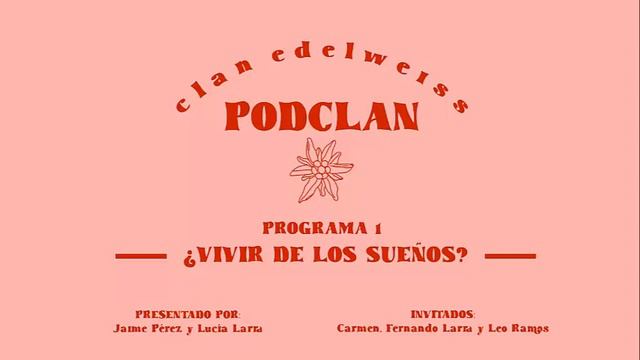 PODCLAN #1 ¿Vivir de los sueños? || ft Carmen, Fernando Larra y Leo Ramos смотреть онлайн