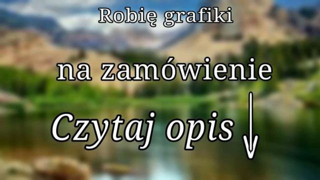 Robię grafiki na zamówienie