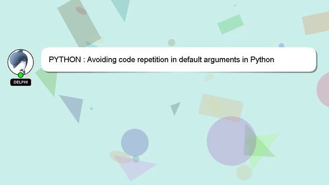 PYTHON : Avoiding code repetition in default arguments in Python смотреть онлайн