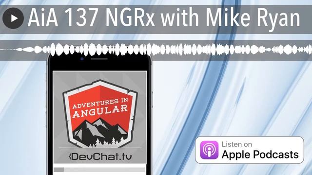 AiA 137 NGRx with Mike Ryan смотреть онлайн