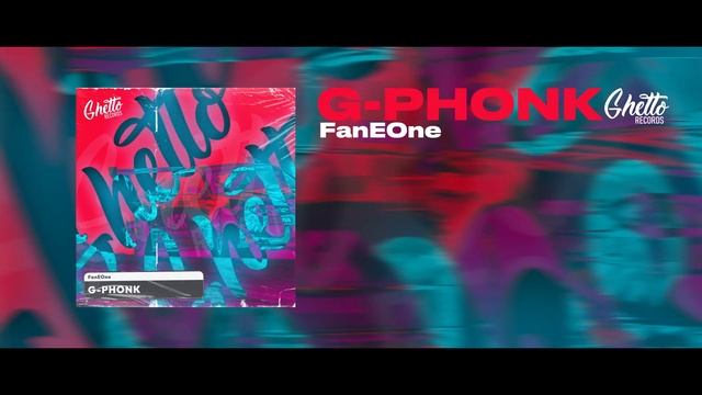 FanEOne - G-Phonk смотреть онлайн