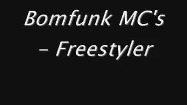 Bomfunk MC's - Free Styler (lyrics) смотреть онлайн