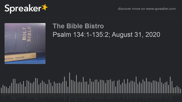 Psalm 134:1-135:2; August 31, 2020 смотреть онлайн