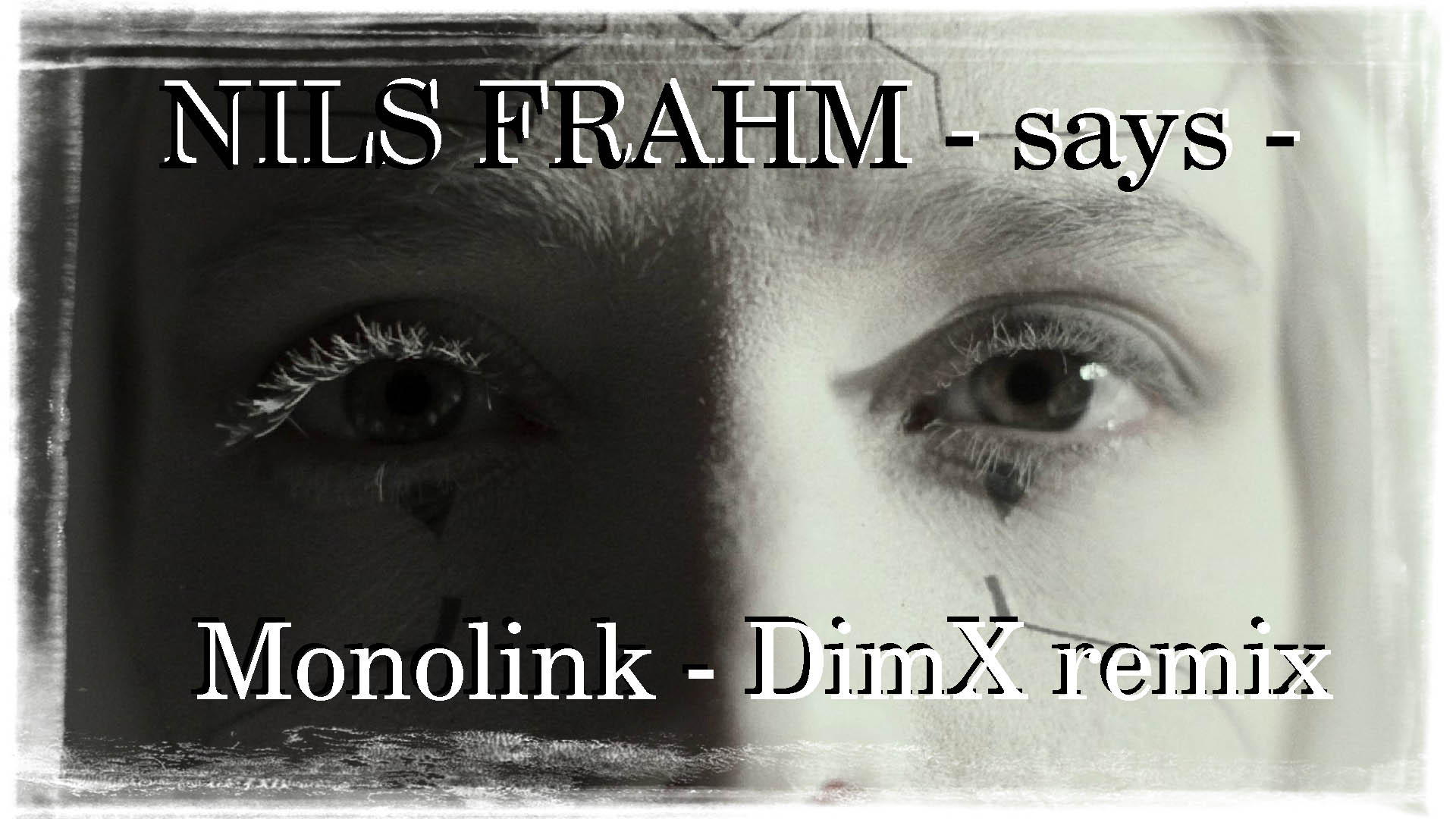 NILS FRAHM - Says (Monolink With DimX-mp Remix)