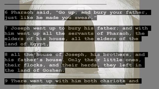 Mourning and Burial for Jacob, GENESIS 50:1-14, Scrolling Text, Narration (World English Bible) смотреть онлайн
