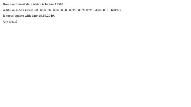 Databases: Inserting dates before year 1950 in Oracle смотреть онлайн