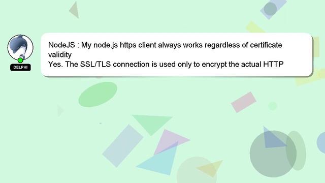 NodeJS : My node.js https client always works regardless of certificate validity смотреть онлайн